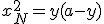 x_N^2 = y(a-y)